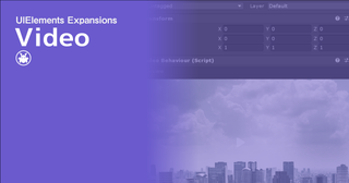 [Unity] UIElements Expansions: Video